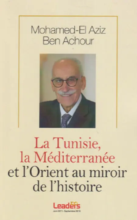 La Tunisie la Méditerranée et l’Orient au miroir de l’histoire