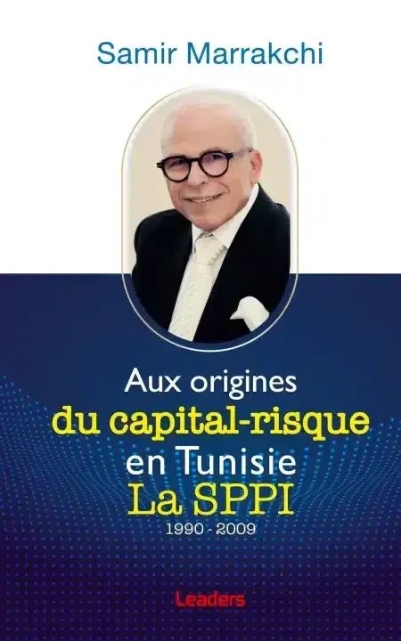 Aux origines du capital risque en Tunisie  La SPPI 1990-2009